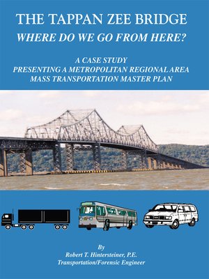cover image of The Tappan Zee Bridge<Br> Where Do We Go from Here?
